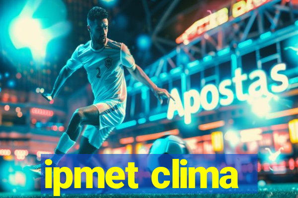 ipmet clima